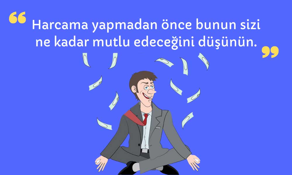 Kısa Değil Uzun Süreli Mutluluklara Yoğunlaşın!
