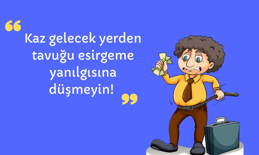Olmadık Yerlerde Cimrilik Yapmayın!
