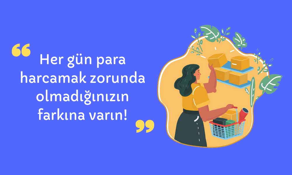 Sadece Gerekli Olduğu Zaman Para Harcayın!