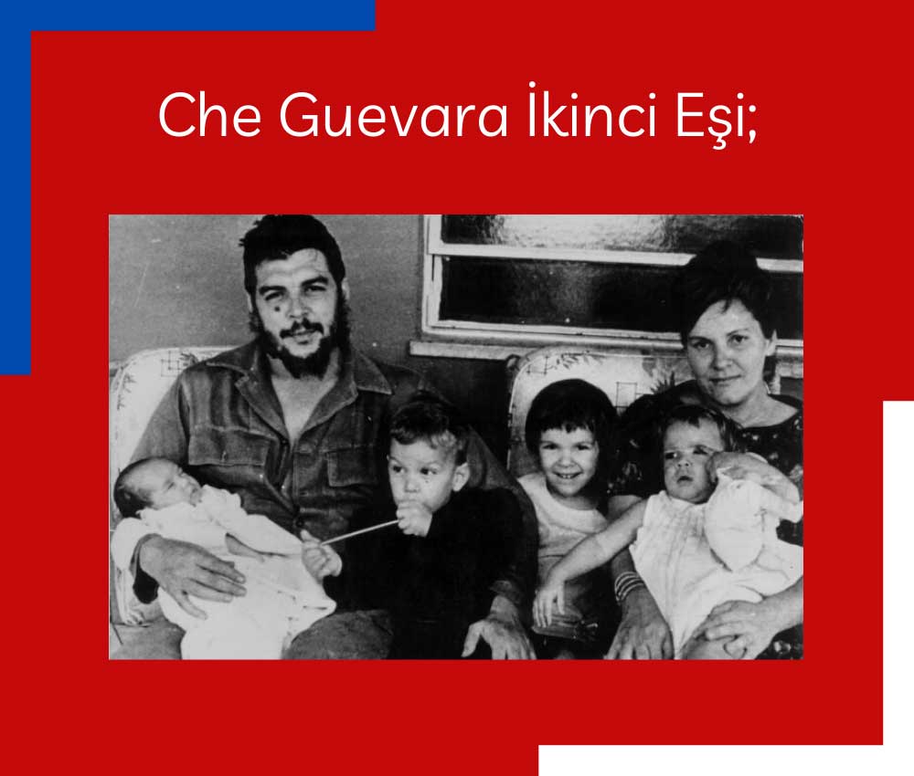 Che Guevara İkinci Eşi;