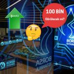 Borsa Uçtu Gidiyor! Peki, 100 Bin Görülecek mi?