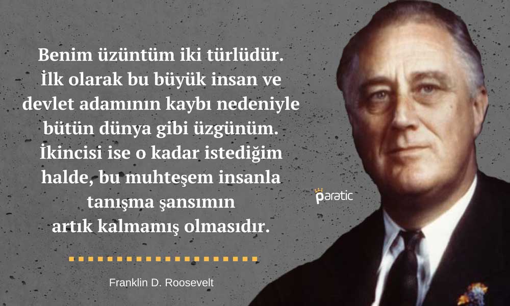 Franklin D. Roosevelt Sözleri Atatürk 