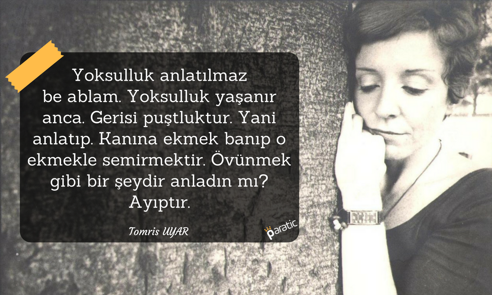 Tomris Uyar Sözleri Yoksulluk