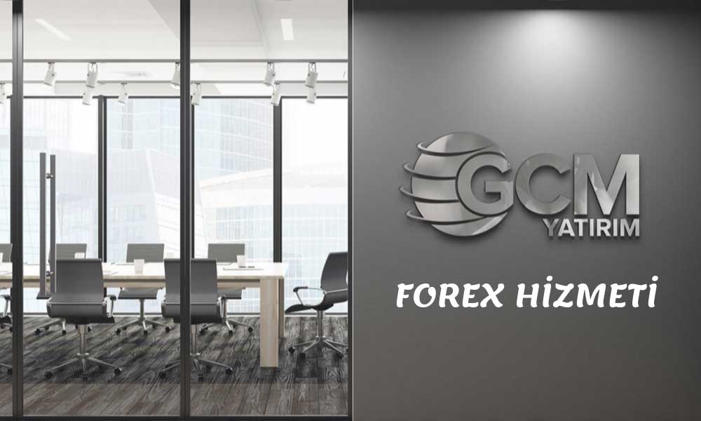 GCM Yatırım Forex Hizmeti Hakkında Bilgiler
