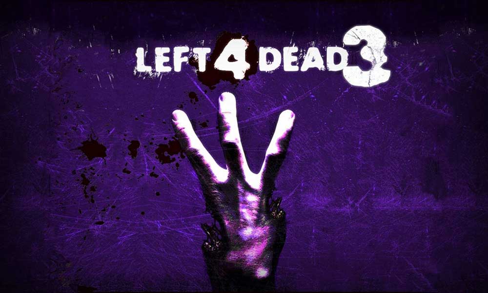 Valve, Left 4 Dead 3 Söylentilerine Son Noktayı Koydu