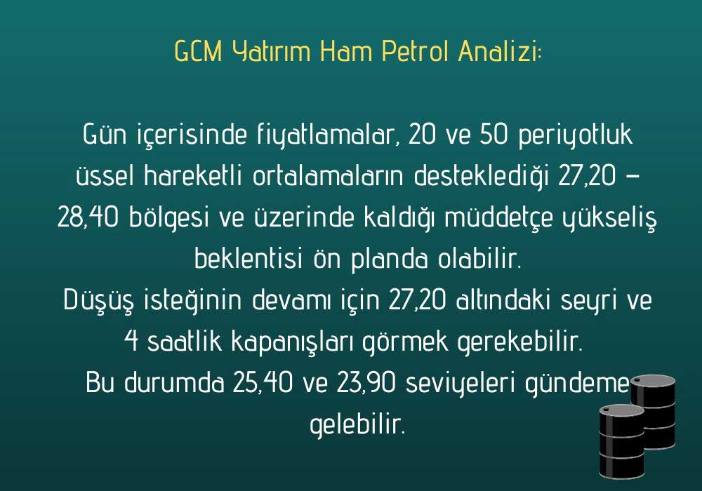 GCM Ham Petrol Günlük Analiz