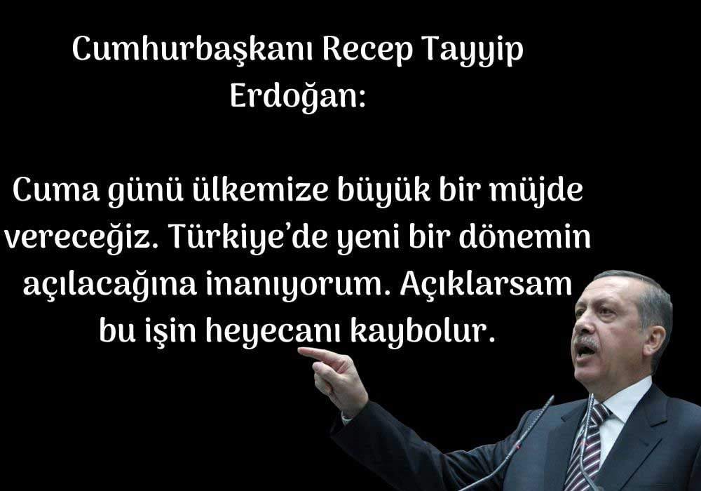 Erdoğan Müjde Açıklaması