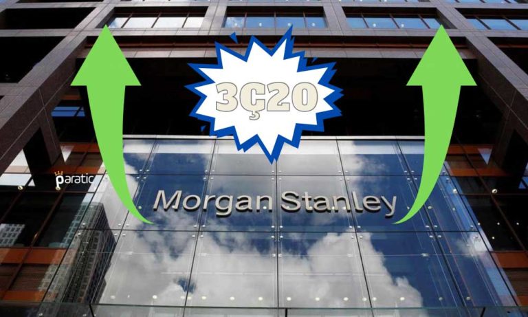 Morgan Stanley 3Ç20 Kârı Bir Yıl Öncesine Göre %25 Arttı