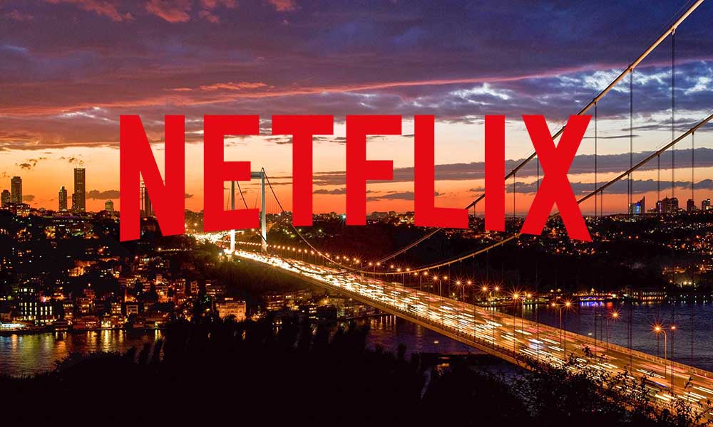 Netflix Sosyal Medya Düzenlemesi Sonrası Türkiye’de Ofis Açacağını Duyurdu