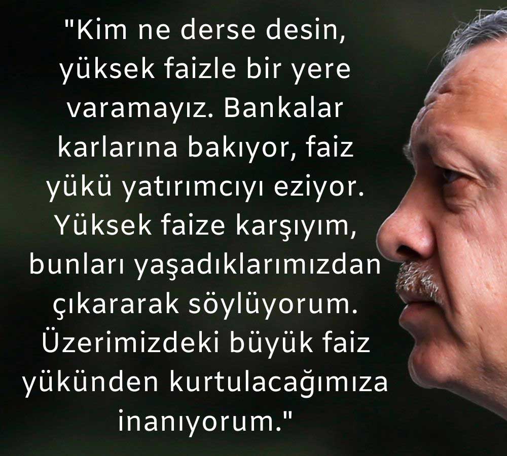 Cumhurbaşkanı Recep Tayyip Erdoğan Faiz Yorumu