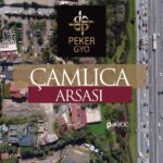Peker GYO Çamlıca Arsası Tevhid İşlemleri Hakkında Bilgi Paylaştı