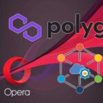 Opera Kripto Para Cüzdanına Polygon’u Entegre Edeceğini Duyurdu