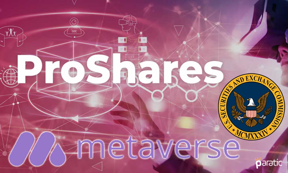 ProShares, Metaverse Üzerine ETF için SEC’e Başvurdu ProShares, Metaverse Üzerine ETF için SEC’e Başvurdu