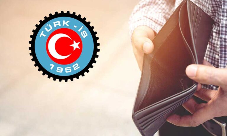 Türk-İş Mart Ayı Açlık ve Yoksulluk Sınırı Verilerini Açıkladı