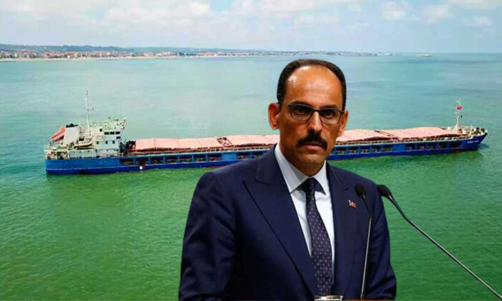 Kalın Duyurdu: Tahıl Gemisi Yarın Yola Çıkacak