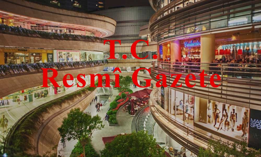 AVM Yönetmeliğinde Değişiklik Resmi Gazete’de Yayımlandı