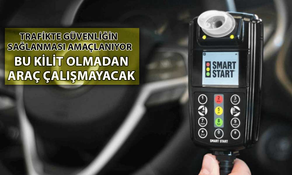 Araçlara Yeni Düzenleme: Alkol Kilidi Zorunlu Olacak