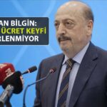 Bakan Bilgin’den Asgari Ücret Çıkışı: Bu Loto Tahmini Değil