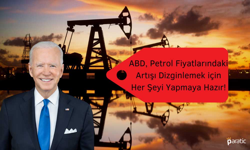 Beyaz Saray Duyurdu: ABD 15 Milyon Varil Petrol Satışı Yapacak!
