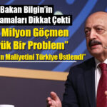 Bilgin: Türkiye’nin En Önemli Sorunlarından Biri Göç Dalgası
