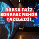 Borsa Faiz Kararına Yeni Rekorla Yanıt Verdi