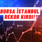 Borsa Yatırımcısının Yüzü Gülüyor! BIST 100 Yeniden Zirvede