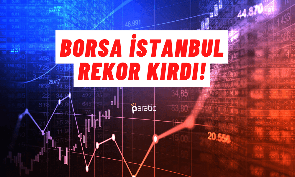 Borsa Yatırımcısının Yüzü Gülüyor! BIST 100 Yeniden Zirvede