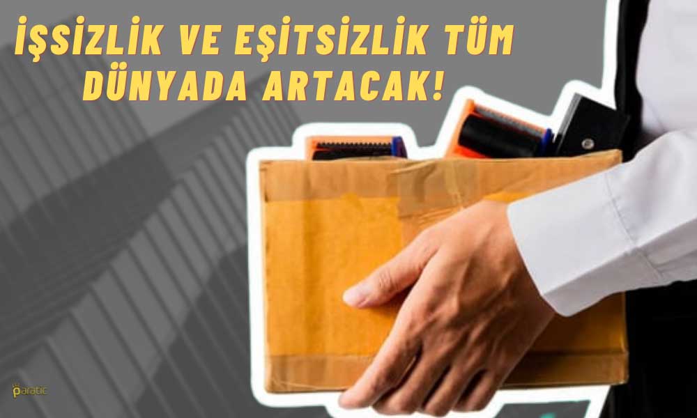 ILO’dan İyi Haber Yok: İşsizlik ve Eşitsizlik Kötüleşecek