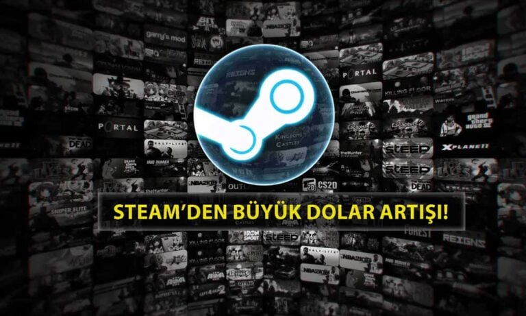 Steam’den Dolar Kuru Güncellemesi: Oyun Fiyatları Fırlayacak!
