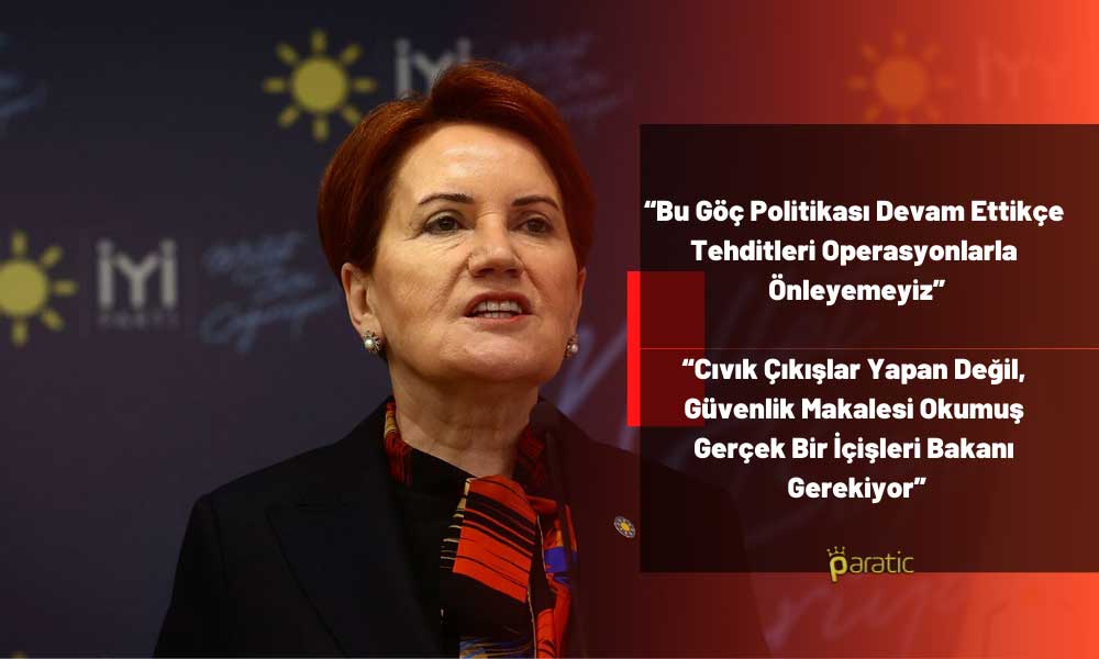 Akşener: Devlet İntikam Almaz, Gerekeni Yapar