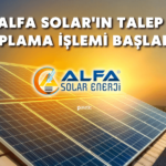 Alfa Solar’ın Halka Arzında 3 Gün Sürecek Talep Toplama Başladı