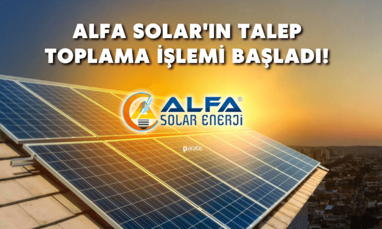Alfa Solar’ın Halka Arzında 3 Gün Sürecek Talep Toplama Başladı