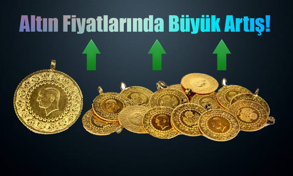 Altın Fiyatları Sıçradı, Gram ve Çeyrekte Büyük Artış