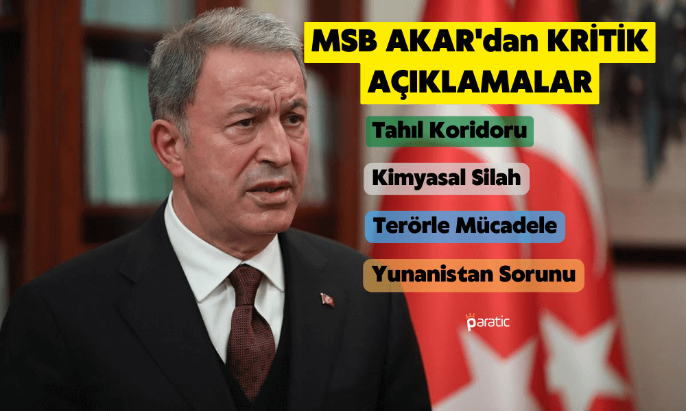 Bakan Akar’dan Yunanistan Çıkışı: Biz Haklıyız, Güçlüyüz