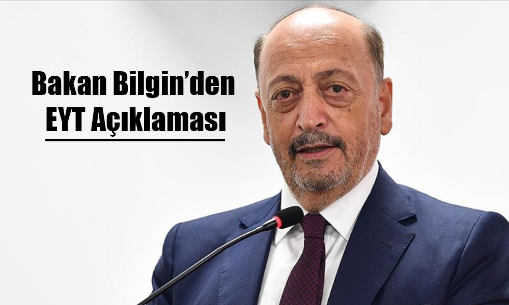 Bilgin’den EYT Açıklaması: İki Şartı Kaldırmıyoruz!