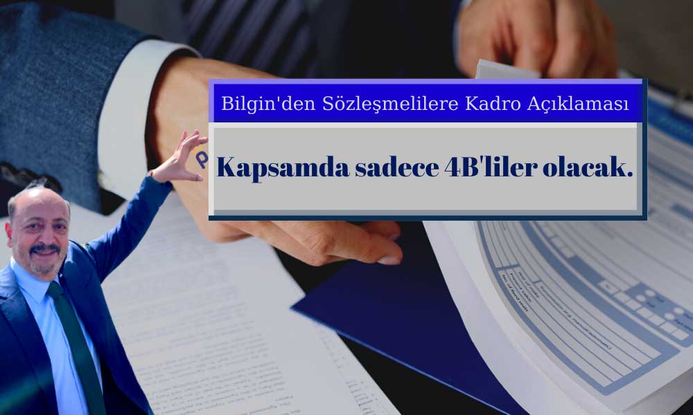 Bilgin’den Sözleşmeliye Kadro ve Asgari Ücret Açıklaması Geldi