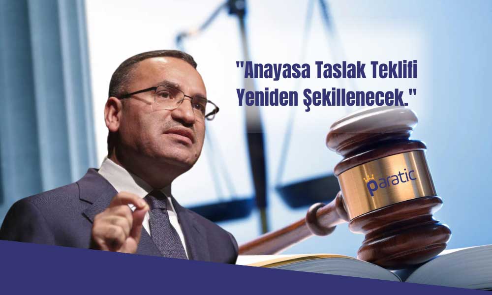 Bozdağ’dan Anayasa Açıklaması: Teklifin Son Şekli Verilecek