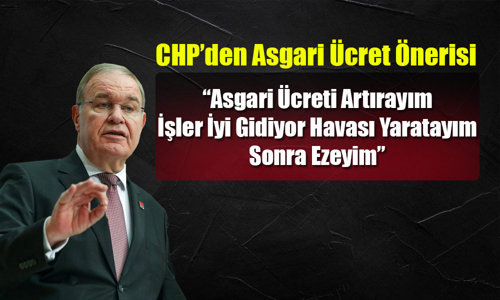 CHP’den Asgari Ücret Önerisi Geldi, Tavsiye Edilen Rakam Ne?