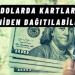 Dolar Güç Kaybederken FED’in Sürpriziyle Kartlar Değişebilir