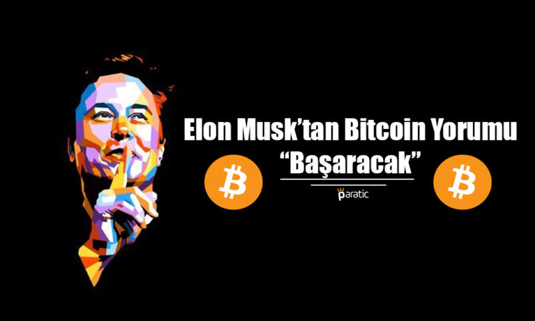 Elon Musk’tan Bitcoin Yorumu: Başaracak!