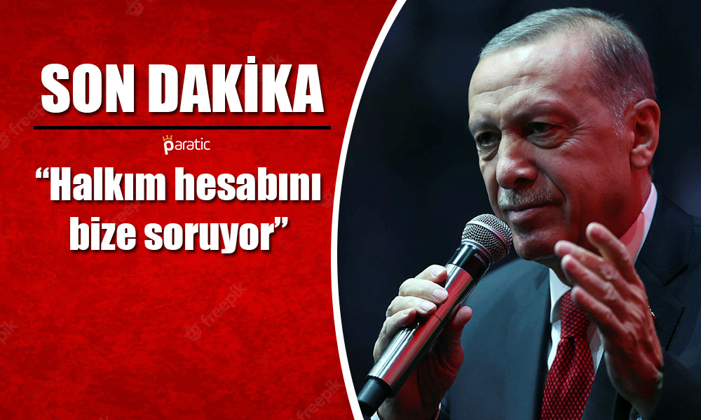 Erdoğan’dan Kritik Açıklamalar: Halkım Hesabını Bize Soruyor