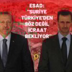 Esad’dan Türkiye Çıkışı! ” Görüşmelerin Seviyesi Yükseltilecek”
