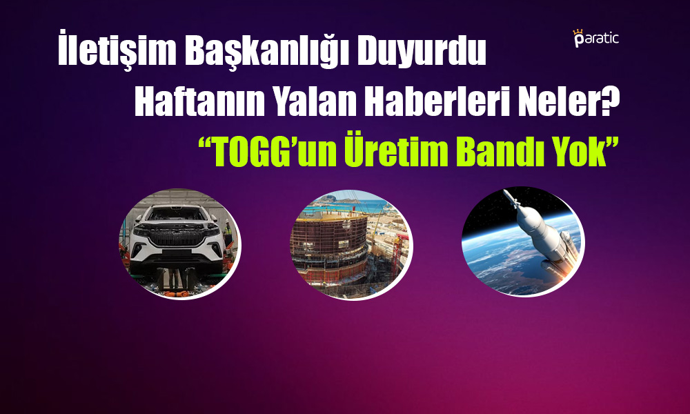 Haftanın Yalan Haberleri Duyuruldu: TOGG, Akkuyu, Çin Roketi