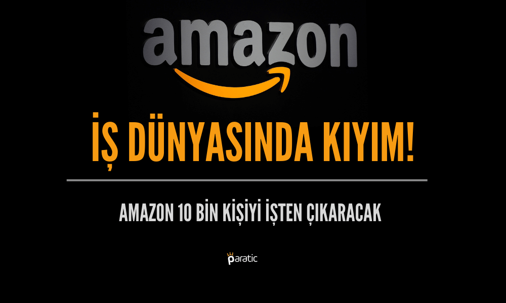 İşten Çıkarmalar Artıyor! Amazon da Binlerce Kişiyi Kapıya Koyacak