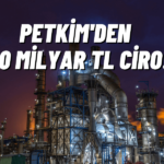 Petkim 9 Aylık Hasılatını 2 Katına Çıkardı