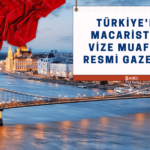 Türkiye, Macaristan Vatandaşlarına Vize Muafiyeti Sağladı