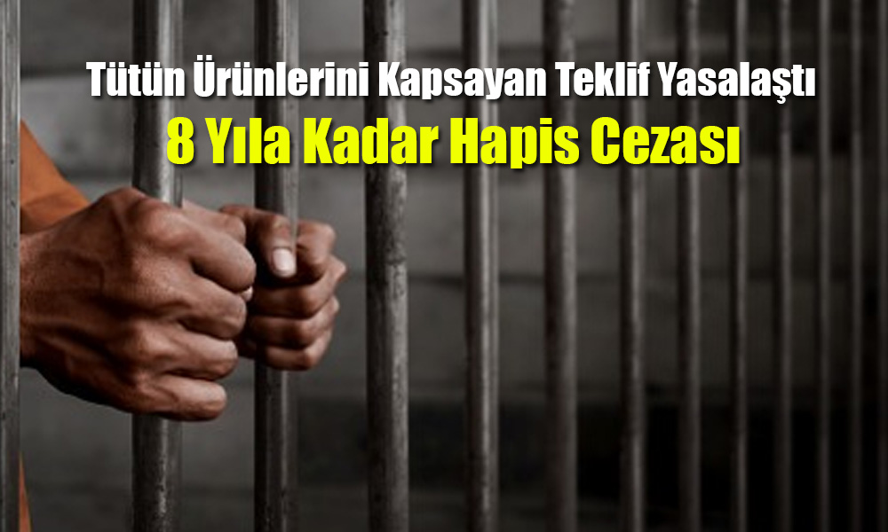 Tütün Teklifi Yasalaştı, 8 Yıla Kadar Hapis Cezası Verilecek!