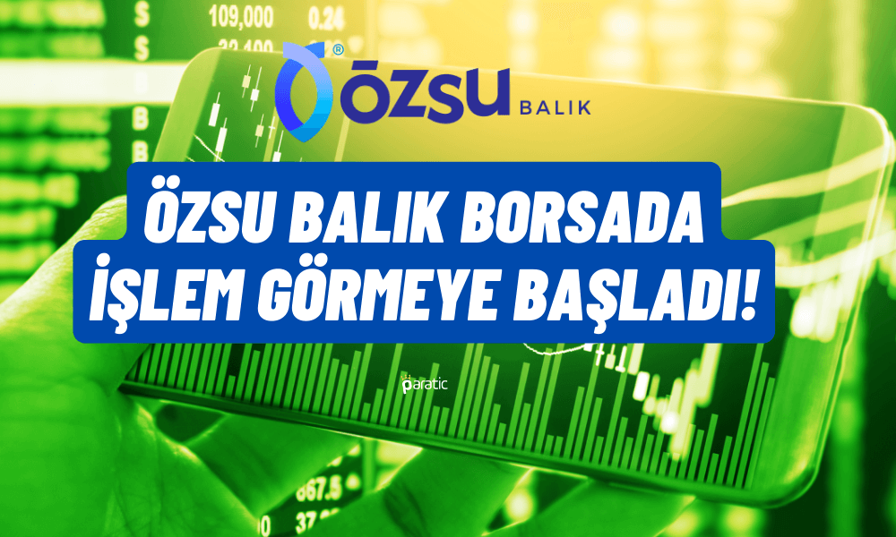 Yılın En Geniş Yatırımcı Kitlesiyle Özsu Balık İşlemlere Başladı