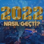 2022 Yatırım Araçları için Nasıl Geçti? İşte En Çok Kazandıran ve Kaybettirenler