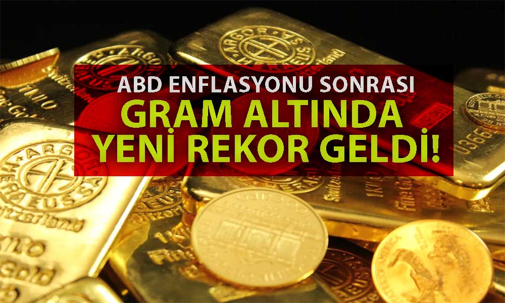 Altında ABD Enflasyonu Etkisi: Gram Rekor Tazeledi!